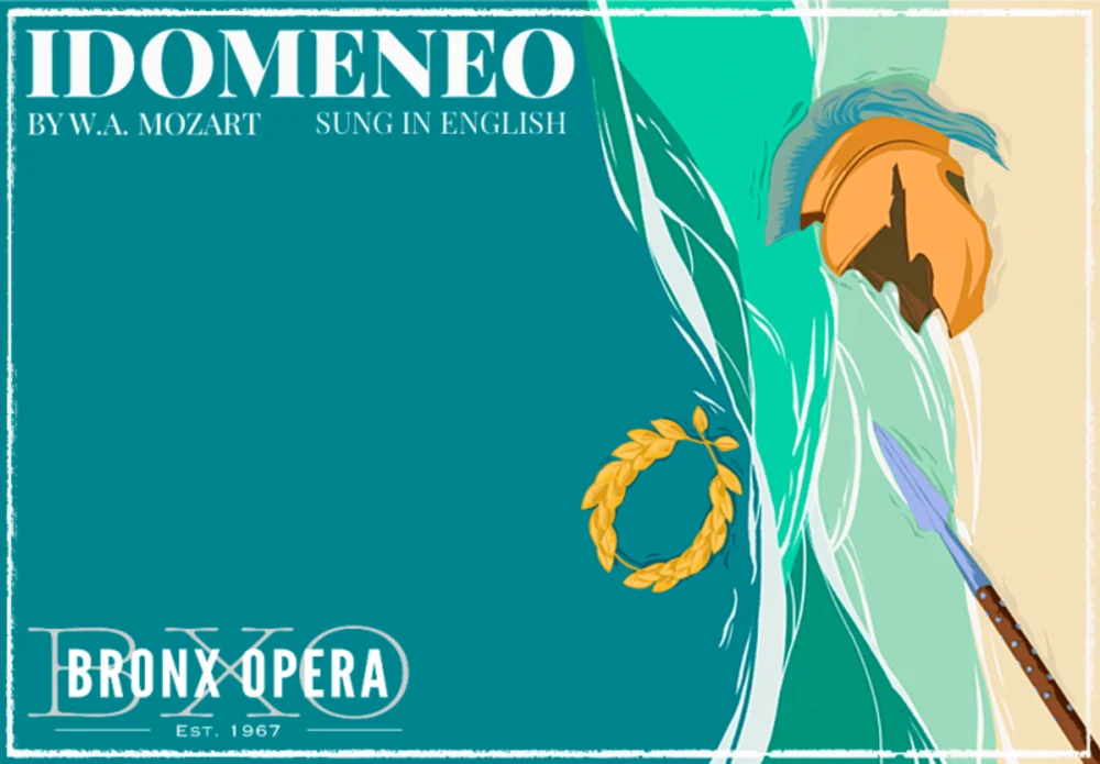 Bronx Opera – Mozart’s IDOMENEO (sung in English)